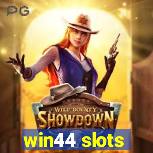 win44 slots